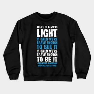 Amanda Gorman Poem Inauguration Quotes Crewneck Sweatshirt